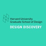 Harvard University Graduate School of Design - Career Discovery Program