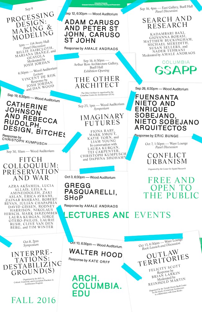 GSAPP Fall '16 Lecture Series (front). Poster courtesy of Columbia GSAPP.
