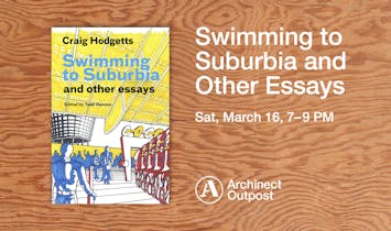 Archinect Outpost to host Swimming to Suburbia, Craig Hodgetts' book of essays