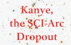 Extra Extra: Kanye, the SCI-Arc Dropout