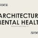Architecture for Mental Health