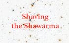 Extra Extra: Shaving the Shawarma