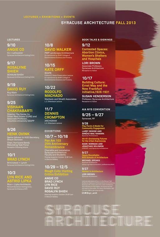 Poster for Fall '13 lecture events at Syracuse University School of Architecture. Design by Alexa Mulvihill. Image courtesy of Syracuse University.