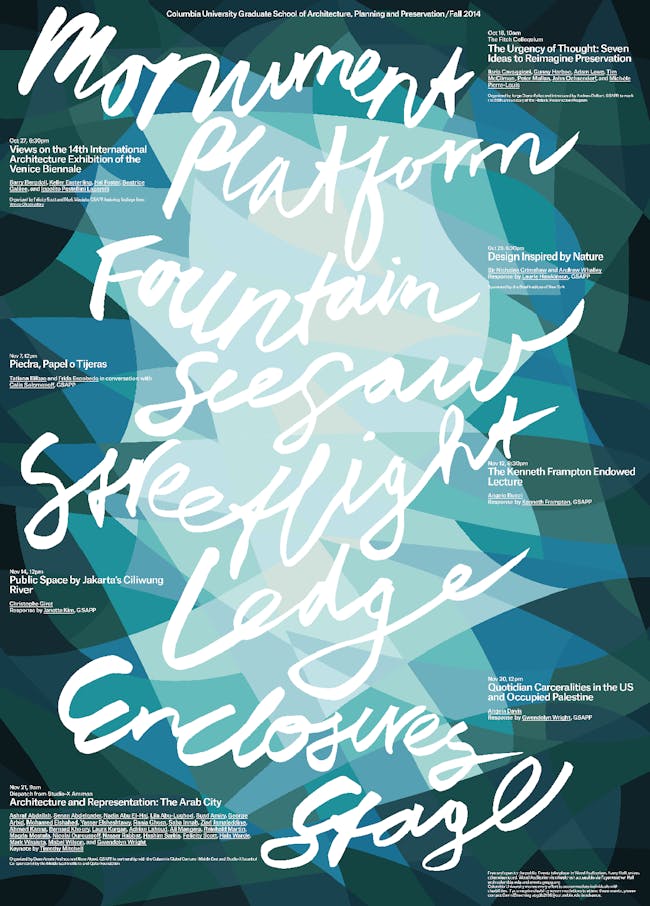 Columbia GSAPP Fall '14 Core Series. Poster design by MTWTF. Image via gsappevents.org