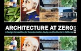 The AIA California launches the 11th annual Architecture at Zero Competition