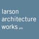 Larson Architecture Works pllc