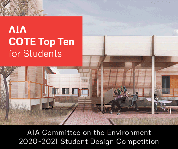 2021 AIA/ACSA COTE Top Ten for Students