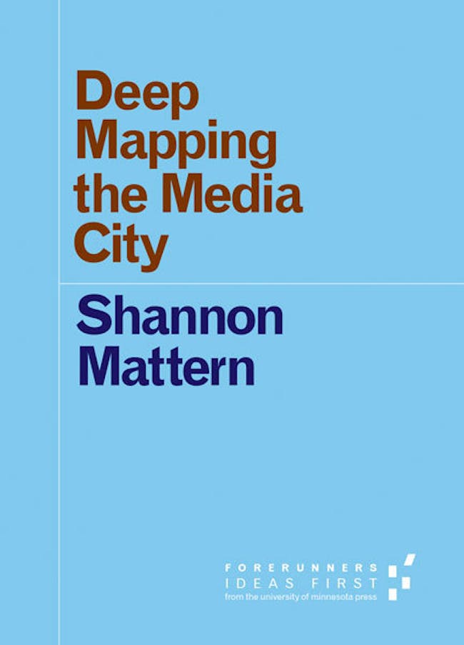 'Deep Mapping the Media City' by Shannon Mattern. Credit: 