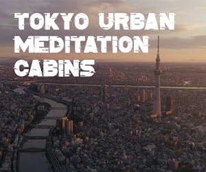 Tokyo Urban Meditation Cabins