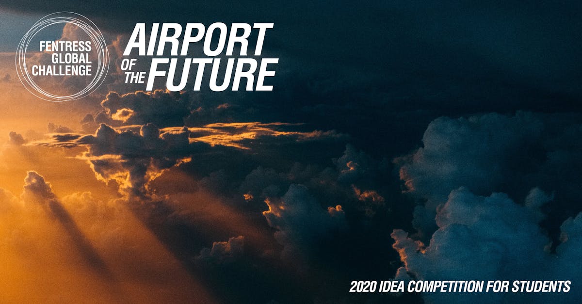 Fentress Global Challenge Calls for Students to Push the Boundaries for Airport Design [Sponsored]