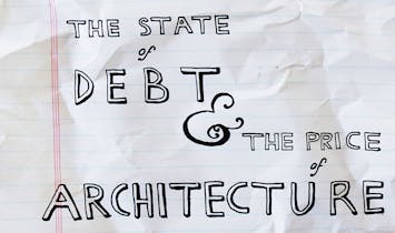 The State of Debt and the Price of Architecture #2