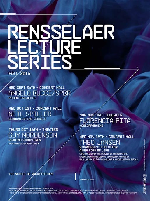 Rensselaer School of Architecture - Fall 2014 Lecture Series. Image courtesy of Rensselaer School of Architecture.
