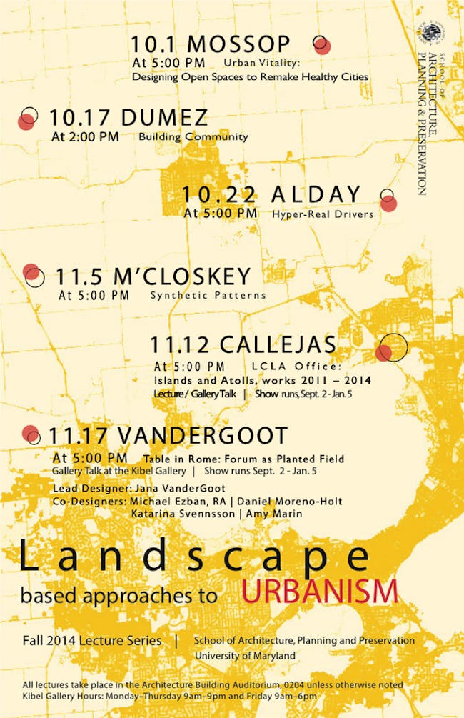 Landscape and Urban Design lecture series at University of Maryland School of Architecture, Planning and Preservation. Poster design by Adam Chamy.