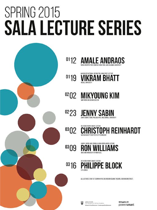 Spring 2015 Lecture Series for the University of British Columbia, School of Architecture and Landscape Architecture. Image via sala.ubc.ca