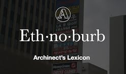 Archinect's Lexicon: "Ethnoburb"