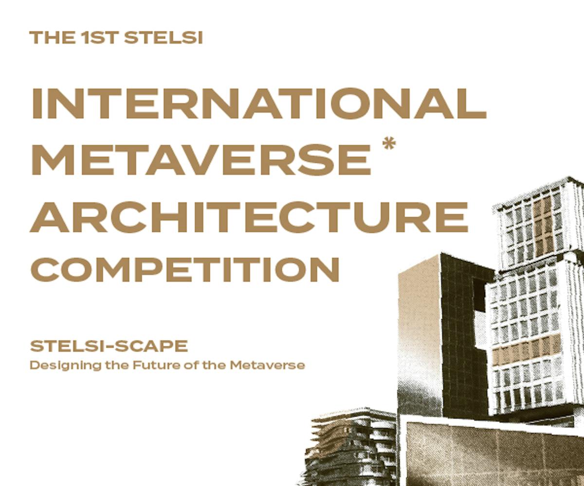 The 1st STELSI International Metaverse Architecture Competition