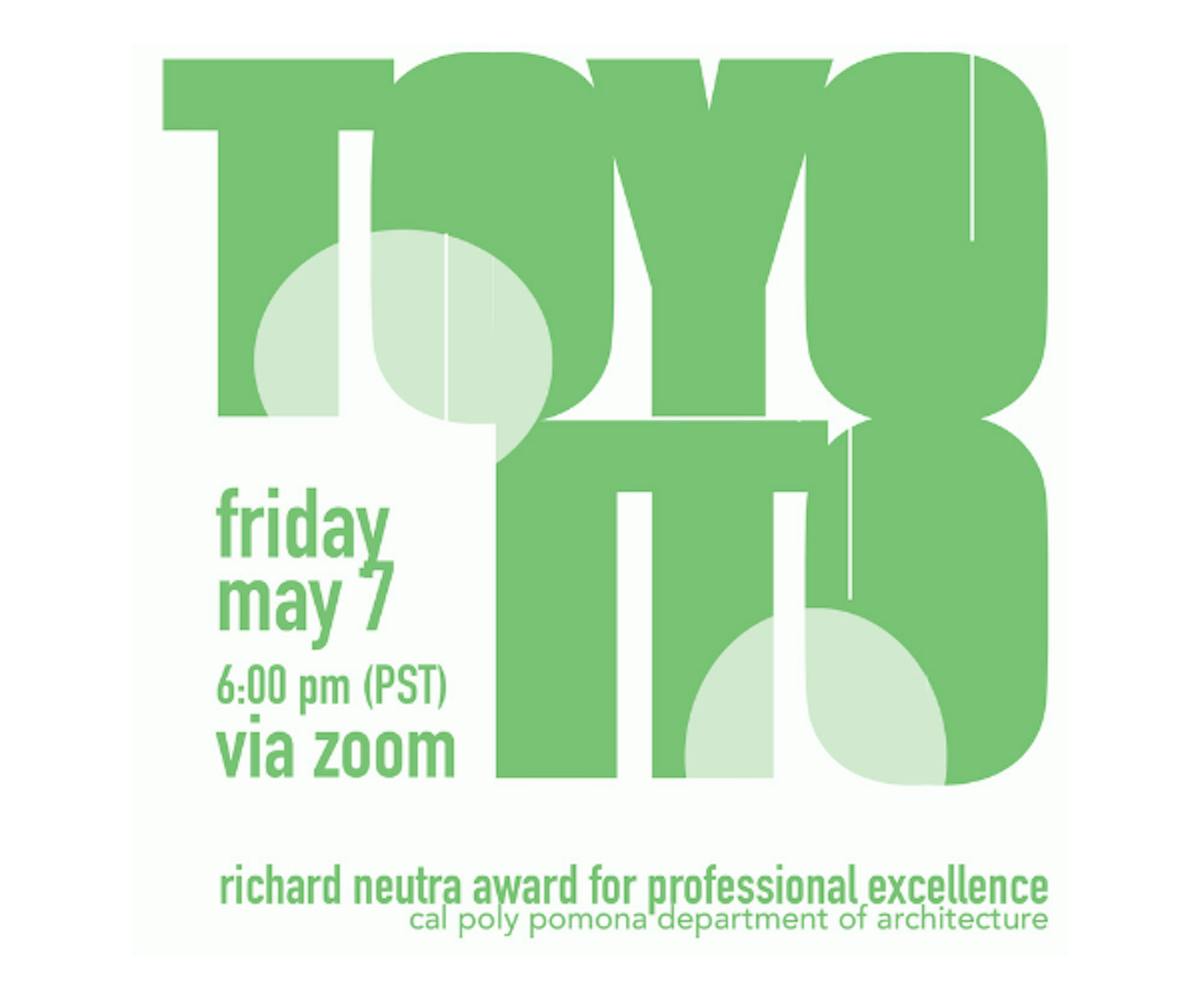Richard Neutra Award for Professional Excellence - Toyo Ito